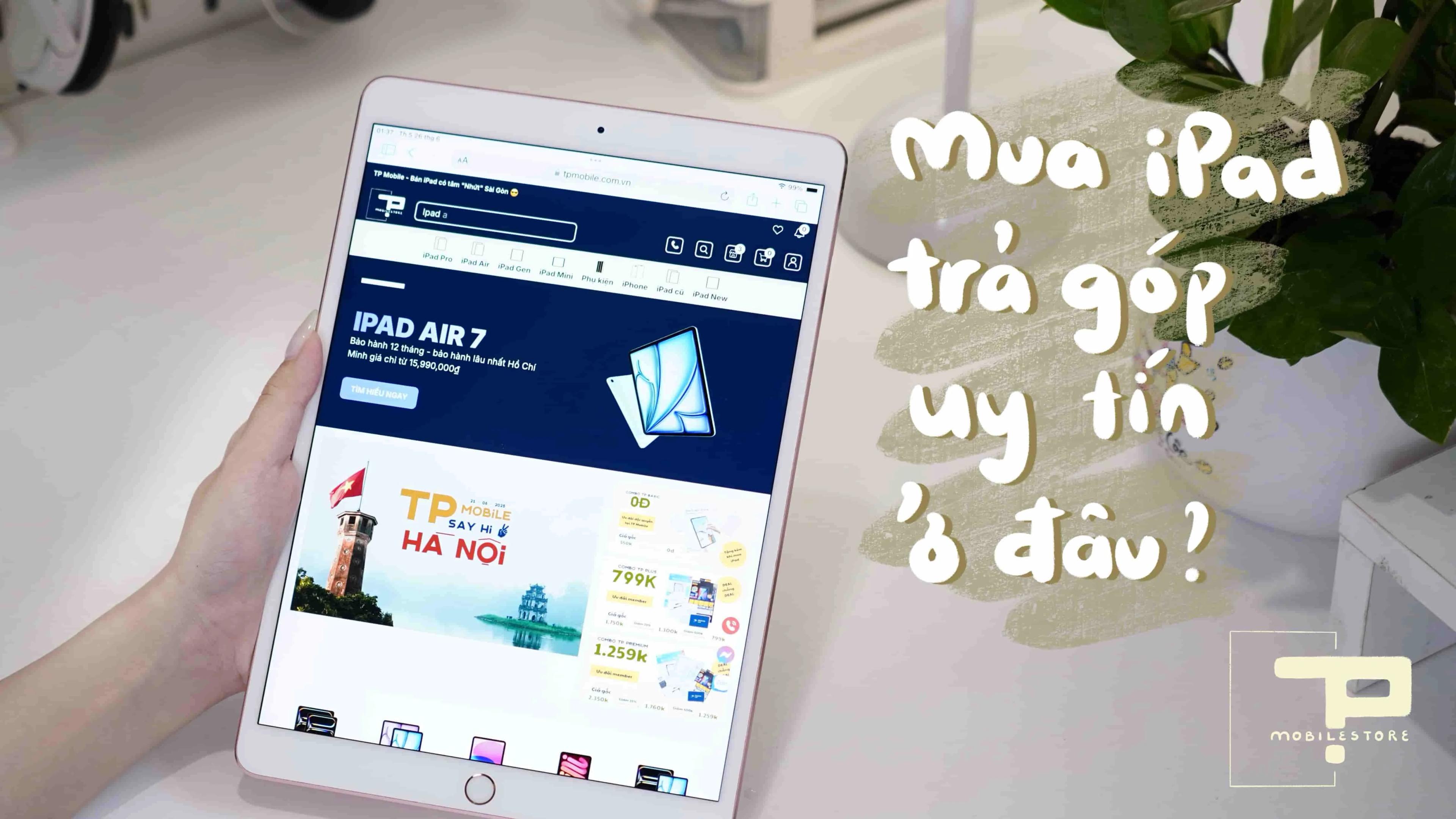 Mua iPad Trả Góp Uy Tín Ở Đâu Năm 2025? Hướng Dẫn Chi Tiết Cho Sinh Viên và Người Dùng