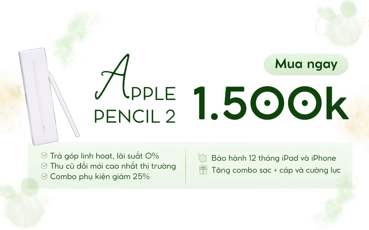 Ưu đãi Apple Pencil 2 chính hãng giá chỉ 1.500k – Phụ kiện iPad giá tốt TP.HCM & Hà Nội | TP Mobile